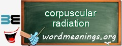 WordMeaning blackboard for corpuscular radiation